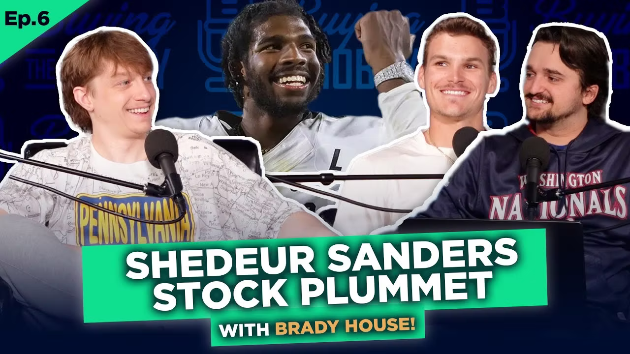 Shedeur Sanders Has Lost All Value?! With Special Guest Brady House